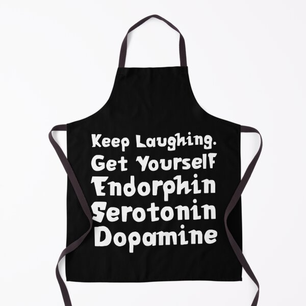 Item preview, Keep Laughing. Get Yourself Endorphin Serotonin Dopamine | Quotes | Black designed and sold by Wintre2.