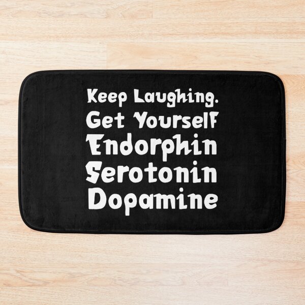 Item preview, Keep Laughing. Get Yourself Endorphin Serotonin Dopamine | Quotes | Black designed and sold by Wintre2.
