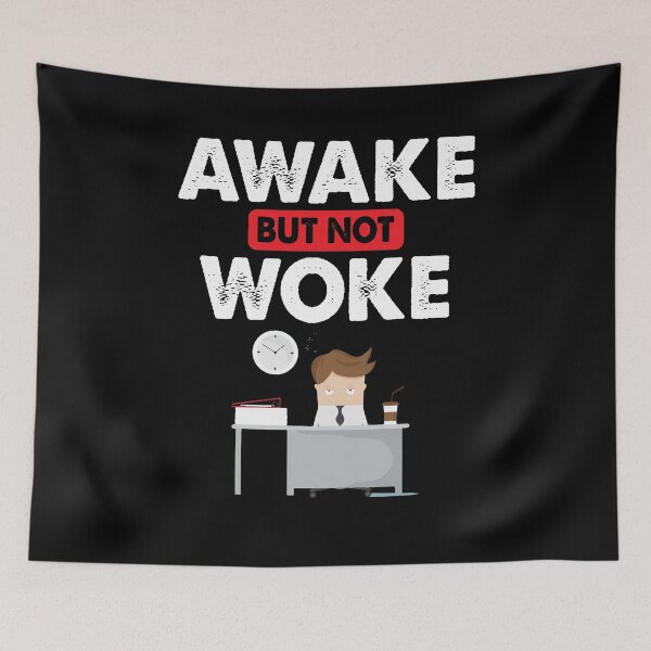 Item preview, Awake But Not Woke Funny Sleeping Saying designed and sold by Dressed For  Duty.