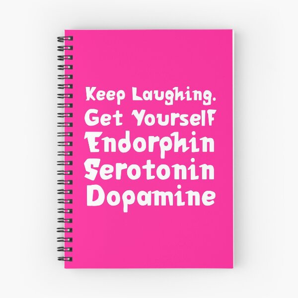 Item preview, Keep Laughing. Get Yourself Endorphin Serotonin Dopamine | Quotes | Hot Pink designed and sold by Wintre2.
