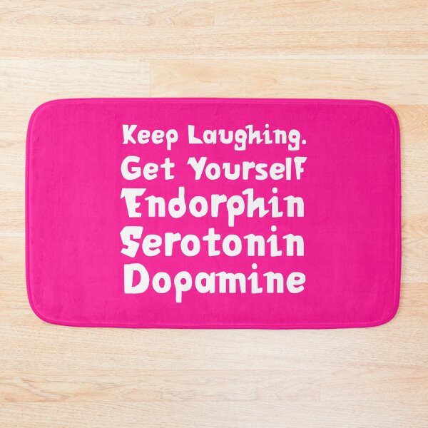 Item preview, Keep Laughing. Get Yourself Endorphin Serotonin Dopamine | Quotes | Hot Pink designed and sold by Wintre2.