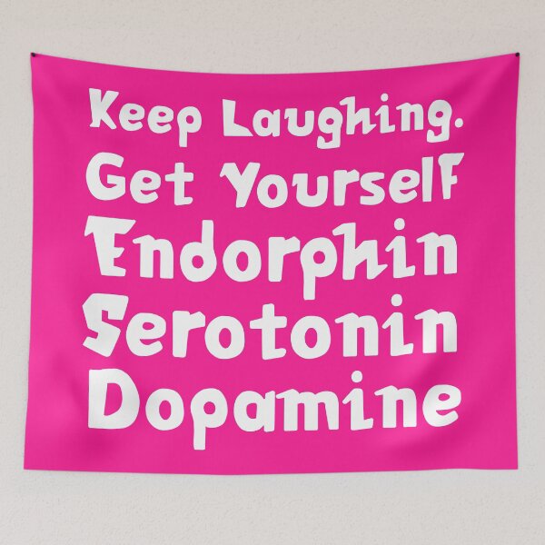 Item preview, Keep Laughing. Get Yourself Endorphin Serotonin Dopamine | Quotes | Hot Pink designed and sold by Wintre2.