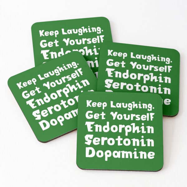 Item preview, Keep Laughing. Get Yourself Endorphin Serotonin Dopamine | Quotes | Emerald Green designed and sold by Wintre2.