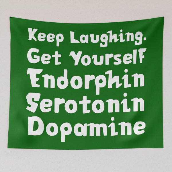 Item preview, Keep Laughing. Get Yourself Endorphin Serotonin Dopamine | Quotes | Emerald Green designed and sold by Wintre2.