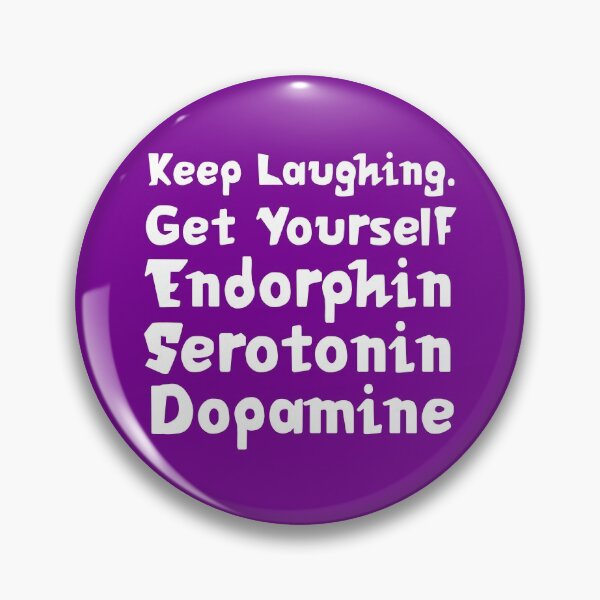 Item preview, Keep Laughing. Get Yourself Endorphin Serotonin Dopamine | Quotes | Purple designed and sold by Wintre2.
