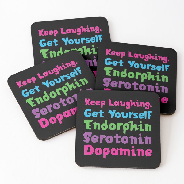 Item preview, Keep Laughing. Get Yourself Endorphin Serotonin Dopamine | Quotes | Black | Pink Blue Green Purple designed and sold by Wintre2.