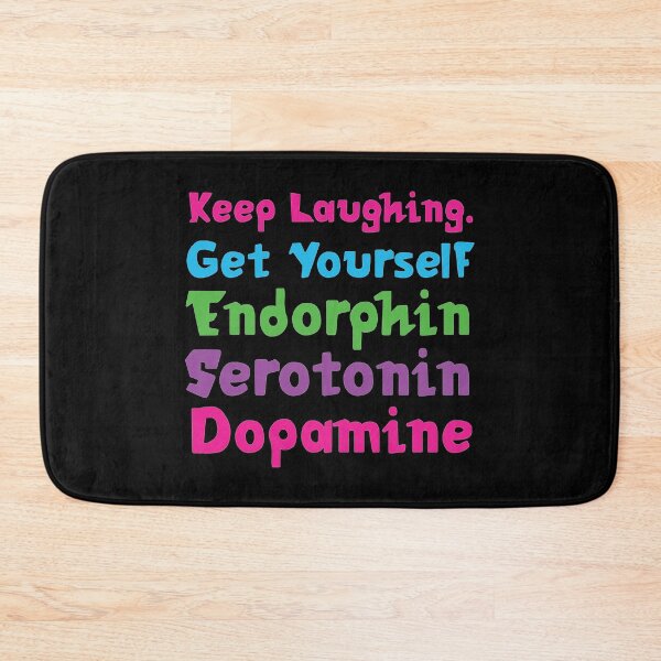 Item preview, Keep Laughing. Get Yourself Endorphin Serotonin Dopamine | Quotes | Black | Pink Blue Green Purple designed and sold by Wintre2.