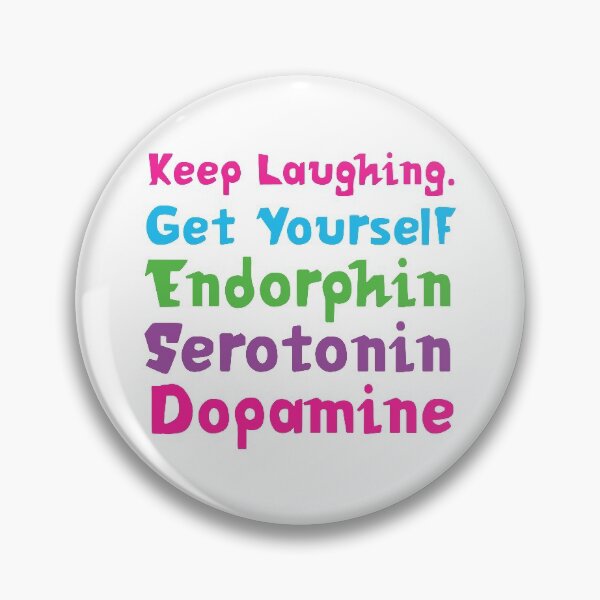 Item preview, Keep Laughing. Get Yourself Endorphin Serotonin Dopamine | Quotes | White | Pink Blue Green Purple designed and sold by Wintre2.