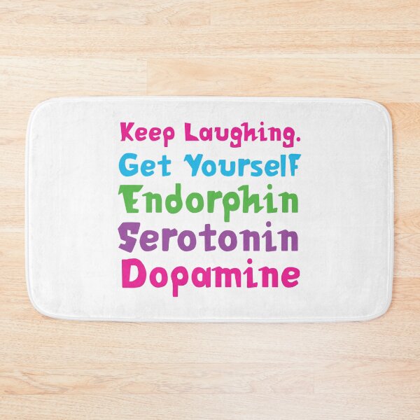 Item preview, Keep Laughing. Get Yourself Endorphin Serotonin Dopamine | Quotes | White | Pink Blue Green Purple designed and sold by Wintre2.