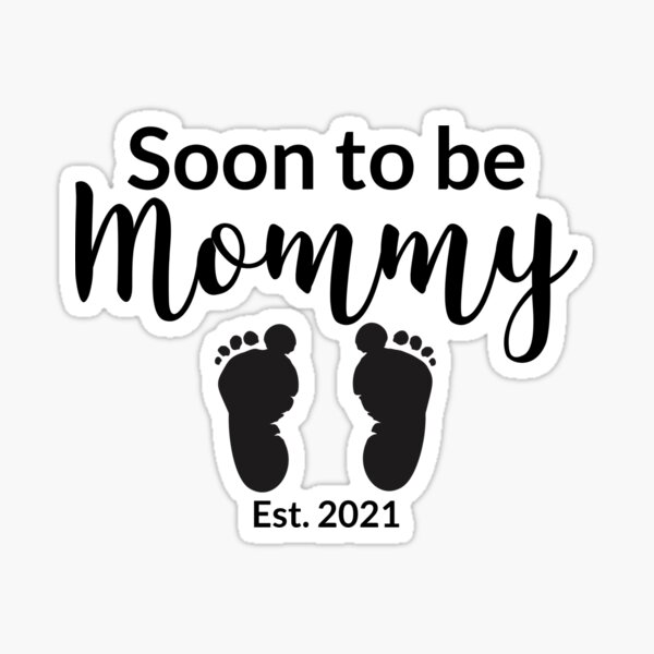 Soon To Be Mommy #3 Sticker for Sale by SalahBlt