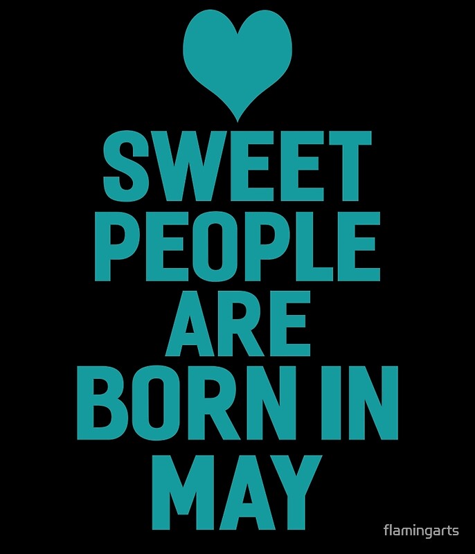 “SWEET PEOPLE ARE BORN IN MAY” Canvas Prints by flamingarts | Redbubble