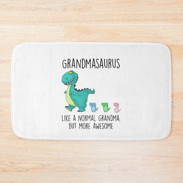 Item preview, Mother's day  Grandmasaurus like a normal grandma but more awesome designed and sold by BynumHartman20.
