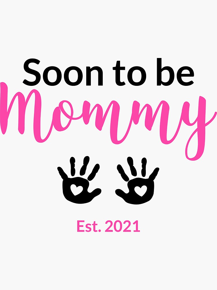 Soon To Be Mommy #3 Sticker for Sale by SalahBlt