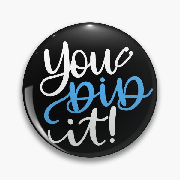 Item preview, You Did It designed and sold by DocTeen.