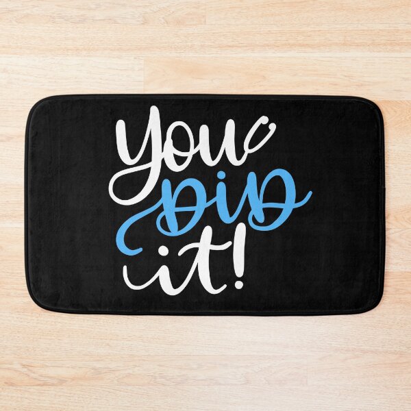 Item preview, You Did It designed and sold by DocTeen.