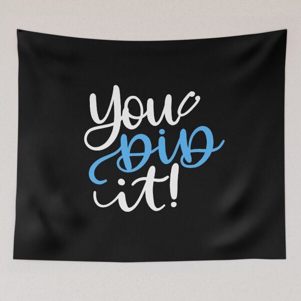 Item preview, You Did It designed and sold by DocTeen.