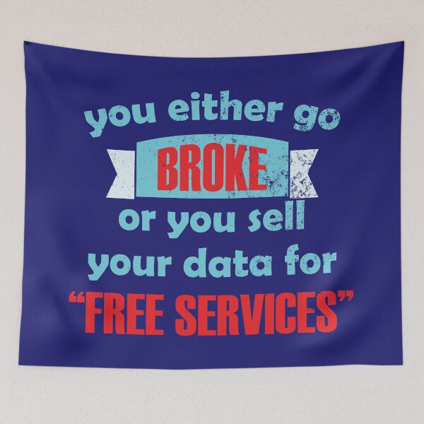Item preview, You either go broke or you sell your data for free service - Personal data privacy cyan and red design designed and sold by DrawingBoard.