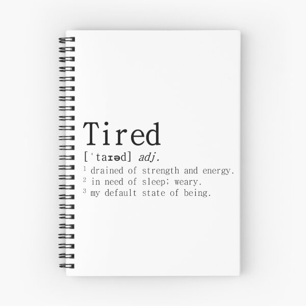 Item preview, Tired definition designed and sold by LaFla24.