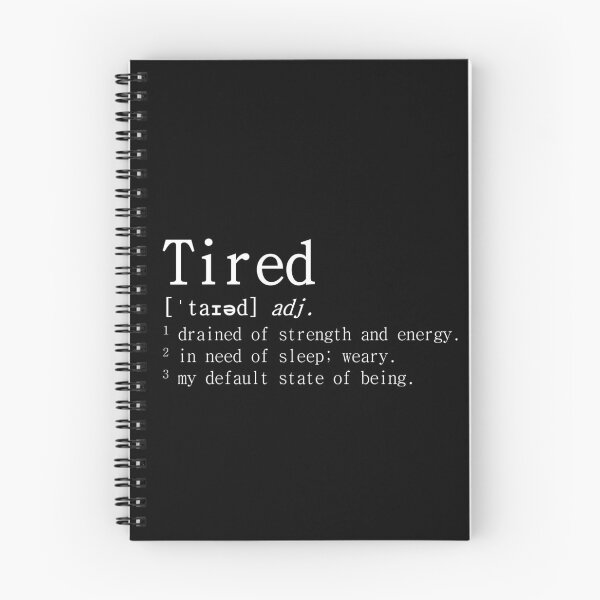 Item preview, Tired definition designed and sold by LaFla24.