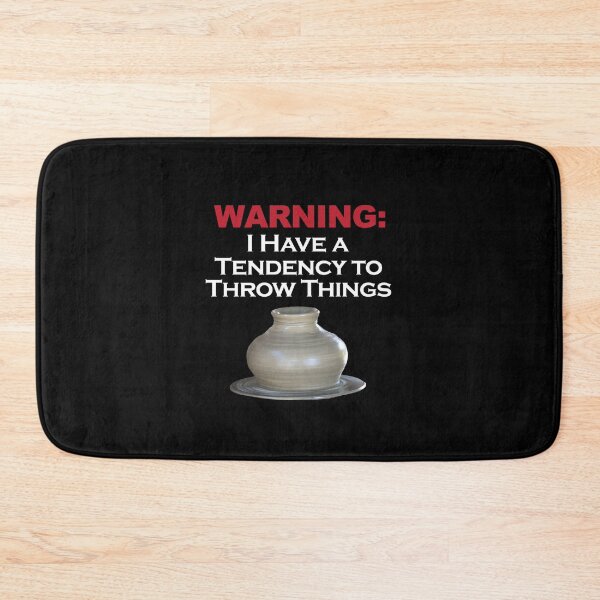 Item preview, WARNING: I have a tendency to throw things / Pottery Humor designed and sold by bryanmcclelland.