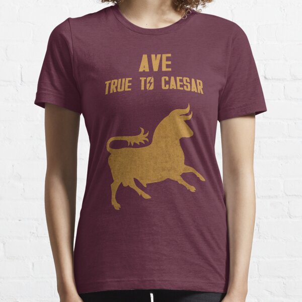 True to Caesar! Essential T-Shirt