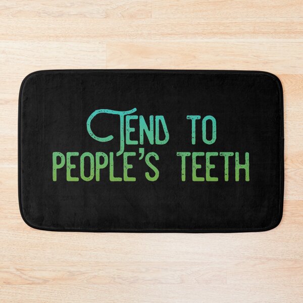 Item preview, Tend to people's teeth. designed and sold by inkset.