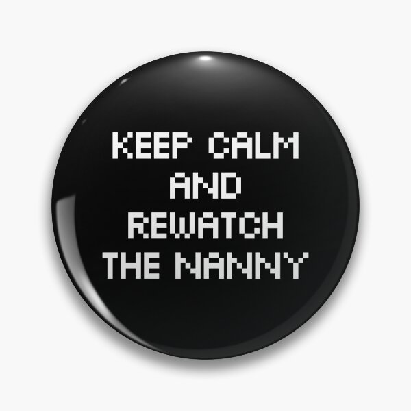 Item preview, Keep Calm And Rewatch The Nanny designed and sold by allysmar.