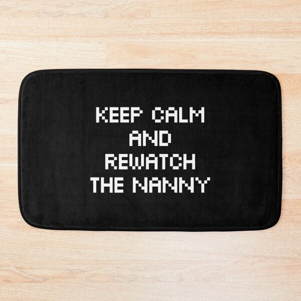 Item preview, Keep Calm And Rewatch The Nanny designed and sold by allysmar.
