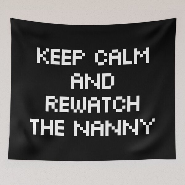 Item preview, Keep Calm And Rewatch The Nanny designed and sold by allysmar.