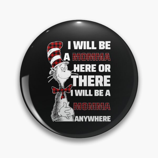 Item preview,  I will be a momma here or there i will be a momma any where  designed and sold by BynumHartman20.