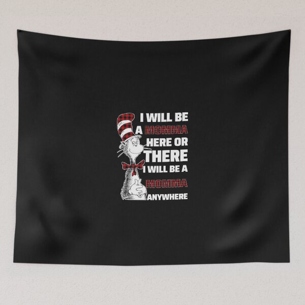 Item preview,  I will be a momma here or there i will be a momma any where  designed and sold by BynumHartman20.