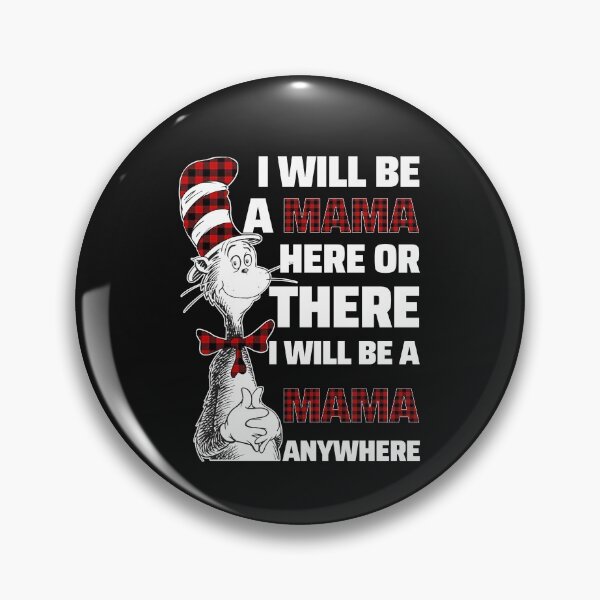 Item preview,  I will be a mama here or there i will be a mama any where  designed and sold by BynumHartman20.