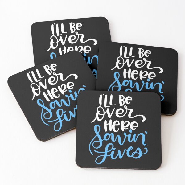 Item preview, I'll Be Over here Saving Lives designed and sold by DocTeen.