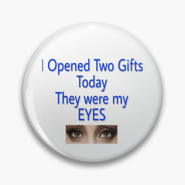 Item preview, I opened Two gifts today they were my eyes  designed and sold by 59SHOP24.