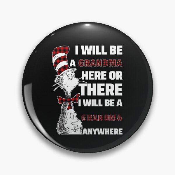Item preview, I will be a grandma here or there i will be a Grandma any where  designed and sold by BynumHartman20.