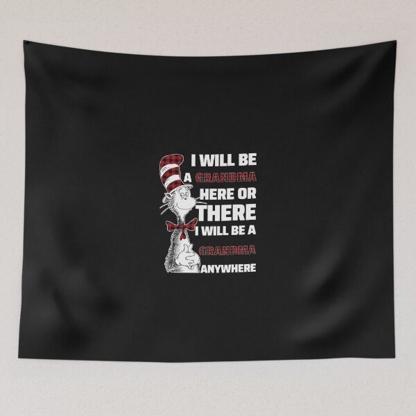 Item preview, I will be a grandma here or there i will be a Grandma any where  designed and sold by BynumHartman20.