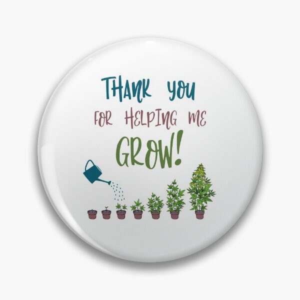 Item preview, Thank you for Helping me Grow Cannabis funny Trees  designed and sold by Dolphin Graphic.