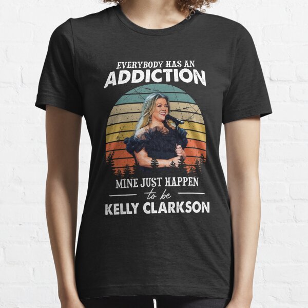Everybody Has An Addiction Mine Just Happens To Be Clarkson Vintage Essential T-Shirt