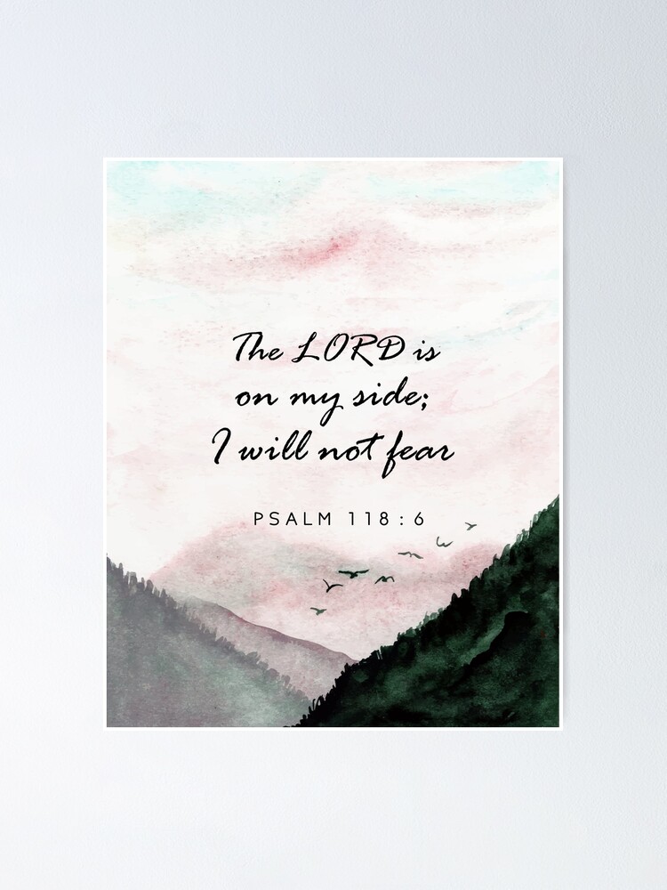 The Lord is on my side - I will not fear - Psalm 118: 6: Notebook