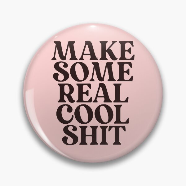 Item preview, Make Some Real Cool Shit designed and sold by little-mars.