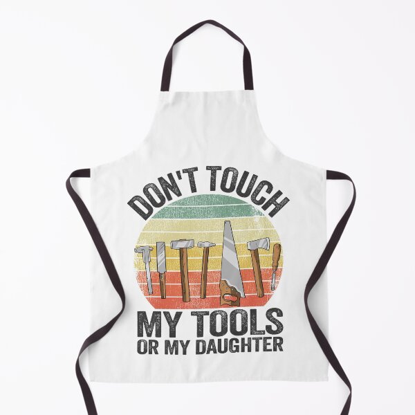 Item preview, Don't Touch My Tools Or My Daughter Funny Gift Fathers Day designed and sold by Stronzi.