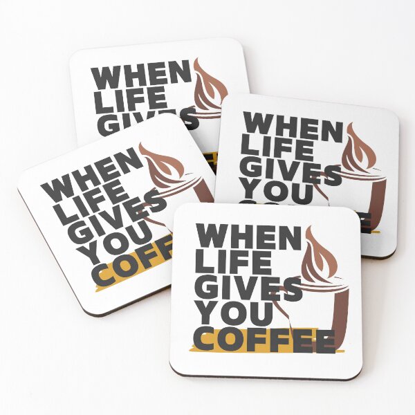 Item preview, when life gives you coffee designed and sold by November17th.