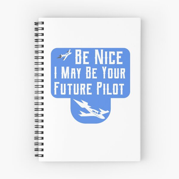 Item preview, Be Nice I May Be Your Future Pilot designed and sold by SHOPBLOB.