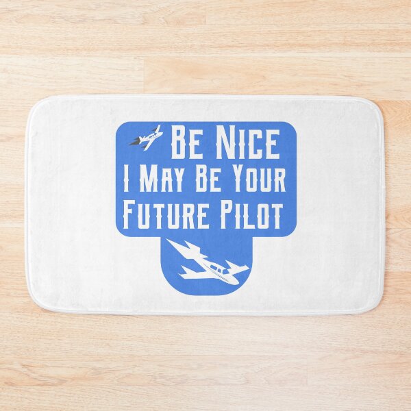 Item preview, Be Nice I May Be Your Future Pilot designed and sold by SHOPBLOB.