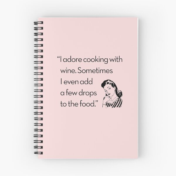 Item preview, I adore cooking with wine. Sometimes I even add a few drops to the food. designed and sold by x1brett.