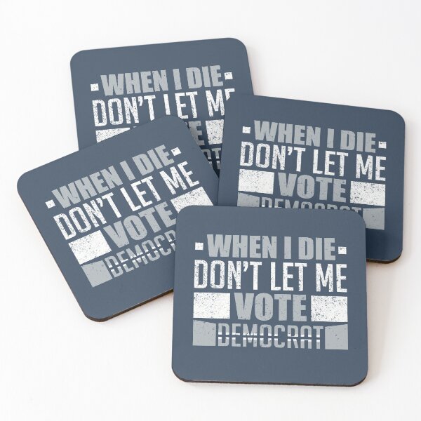 Item preview, When I Die Don’t Let Me Vote Democrat  designed and sold by Funful.