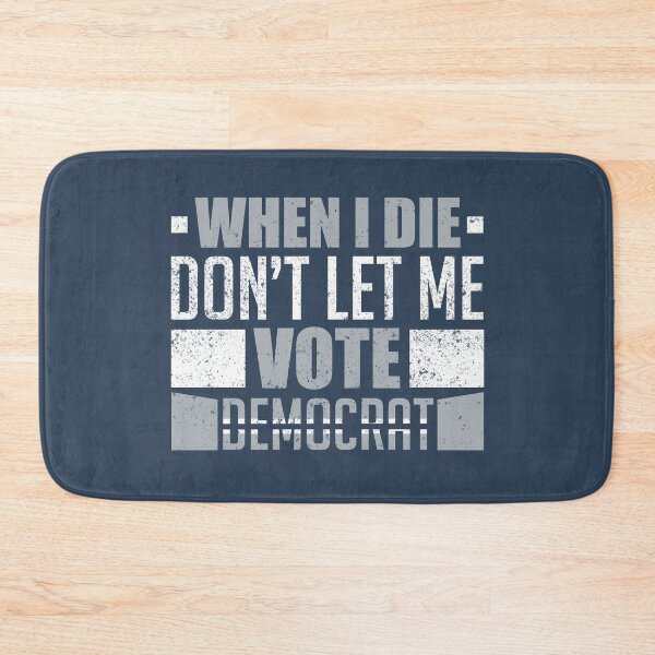 Item preview, When I Die Don’t Let Me Vote Democrat  designed and sold by Funful.