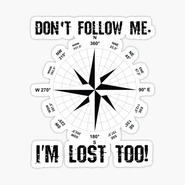 Dont Follow Me Im Lost Too Merch & Gifts for Sale | Redbubble