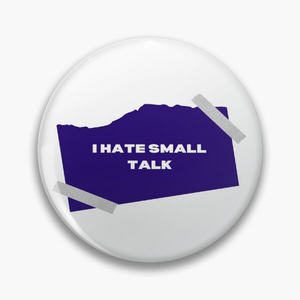 Item preview, I hate small talk designed and sold by ProViper Creativity.