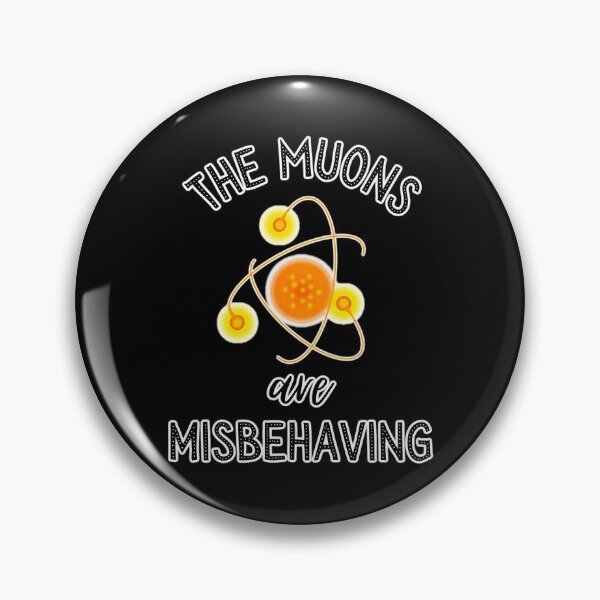 Item preview, The muons are misbehaving  designed and sold by Gerhanj.